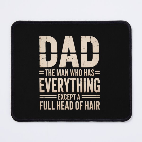 Item preview, Dad The Man Who Has Everything Except A Full Head Of Hair designed and sold by MeowtivationP.