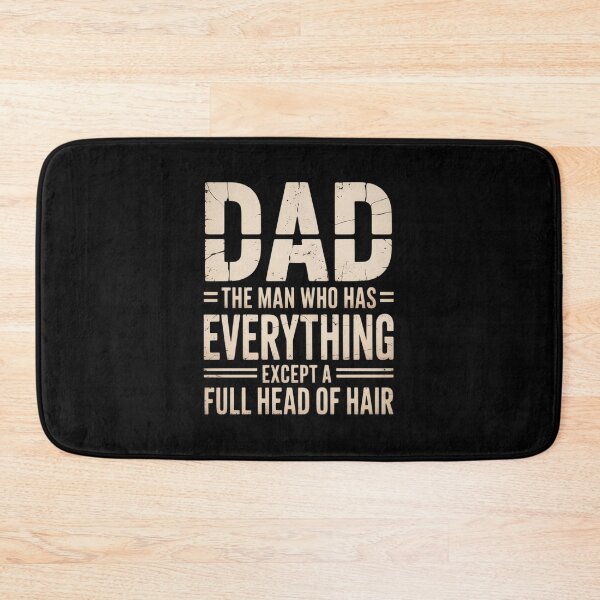 Item preview, Dad The Man Who Has Everything Except A Full Head Of Hair designed and sold by MeowtivationP.