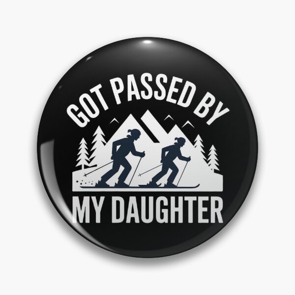 Item preview, Got Passed by My Daughter Funny Skiing designed and sold by faridman.