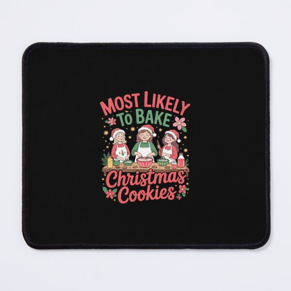 Item preview, Family Holiday Most Likely To Bake Christmas Cookies6  designed and sold by SyntaxClaw.