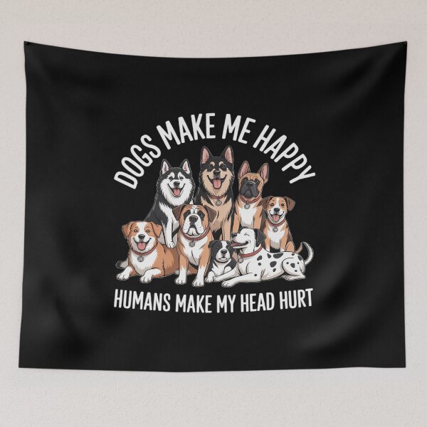 Item preview, Dogs make me happy humans make my head hurt  designed and sold by MythWoot.
