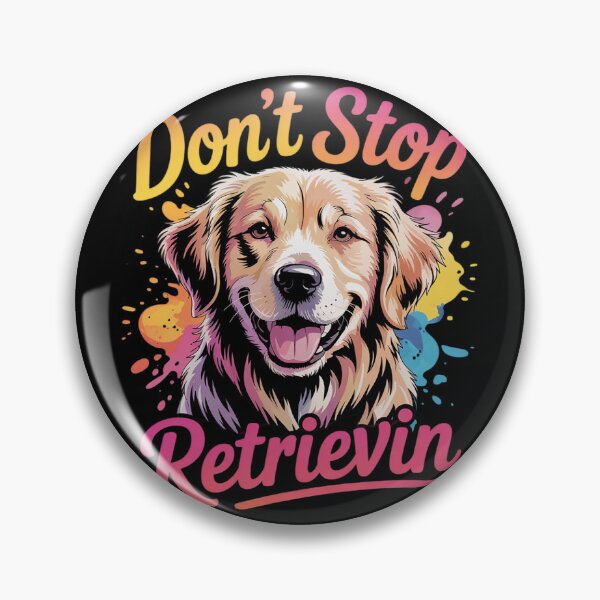 Item preview, Don't Stop Retrievin National Golden Retriever Day Dog Lover  designed and sold by PowAcademy.