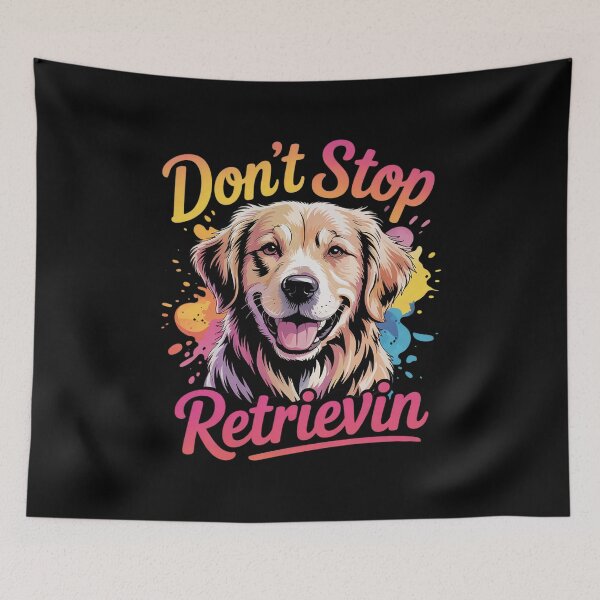 Item preview, Don't Stop Retrievin National Golden Retriever Day Dog Lover  designed and sold by PowAcademy.
