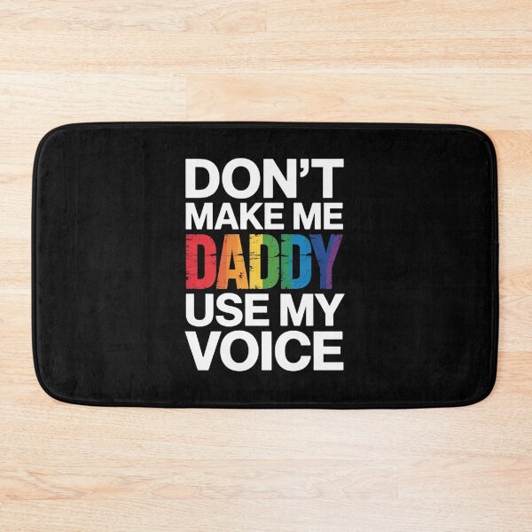 Item preview, Don'T Make Me Use My Daddy Voice Gay Pride Lgbtq  designed and sold by MeowtivationP.