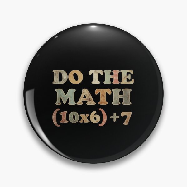 Item preview, Do The Math Funny Equation Ten Times Six Plus Seven designed and sold by HumansStuck12.