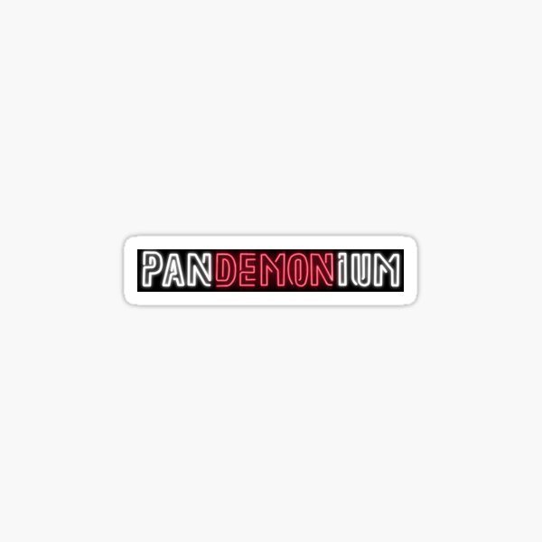 Pandemonium Sticker