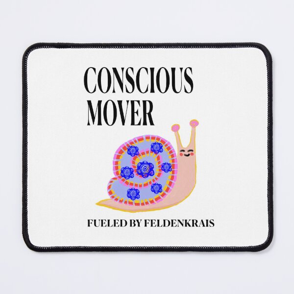 Item preview, Conscious Mover - fuelled by Feldenkrais designed and sold by Feldymerch.
