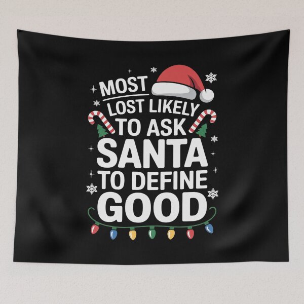 Item preview, Most Likely To Ask Santa To Define Good Christmas Matching copy designed and sold by CombatTask.
