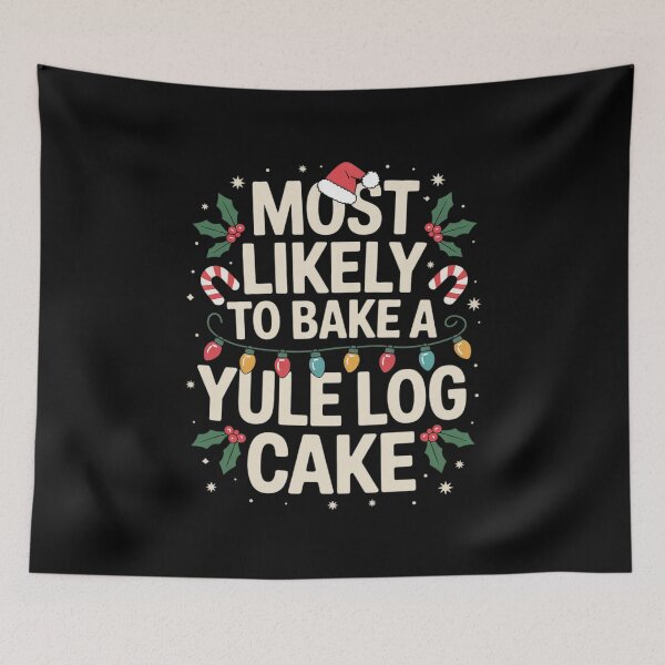 Item preview, Most Likely To Bake A Yule Log Cake Family Crew  designed and sold by CombatTask.