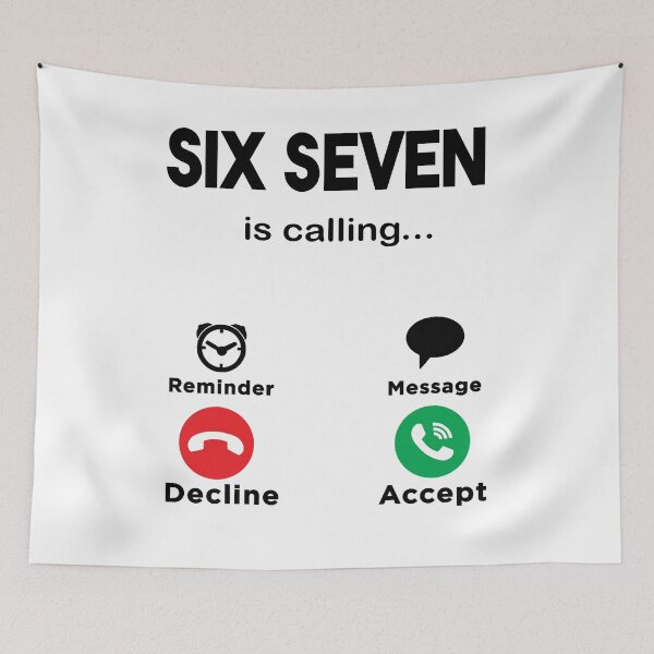 Item preview, Six Seven Is Calling Funny 6 7 Joke 67 Meme Men Women Kids  designed and sold by ZANNIX.