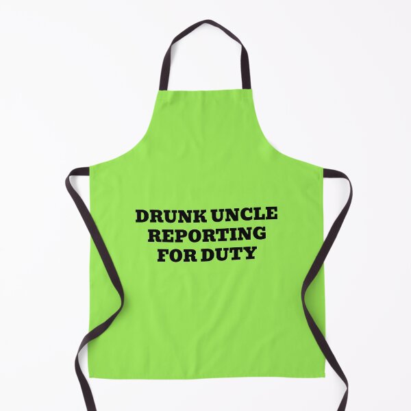 Item preview, Drunk Uncle Reporting for Duty designed and sold by WakeNBake-Tees.