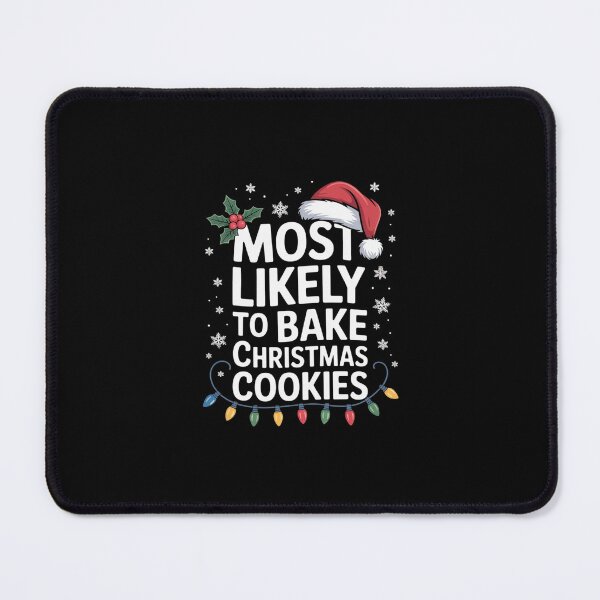 Item preview, Most Likely to Bake Christmas Cookie Baking Xmas designed and sold by SyntaxClaw.