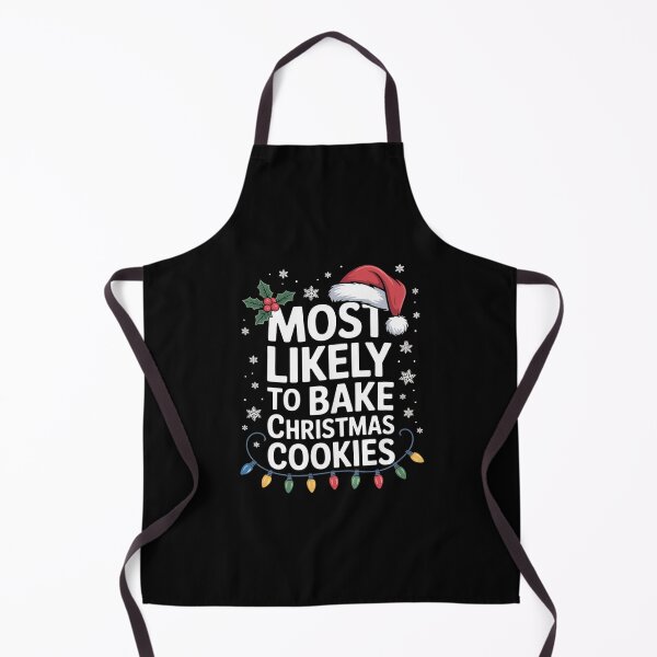 Item preview, Most Likely to Bake Christmas Cookie Baking Xmas designed and sold by SyntaxClaw.