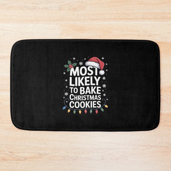 Item preview, Most Likely to Bake Christmas Cookie Baking Xmas  designed and sold by SyntaxClaw.