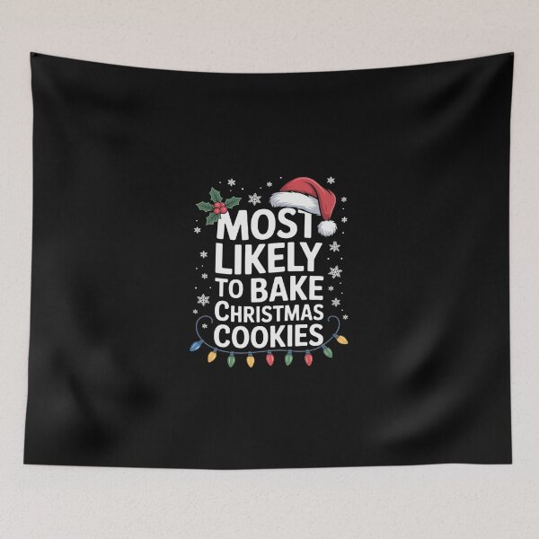 Item preview, Most Likely to Bake Christmas Cookie Baking Xmas  designed and sold by SyntaxClaw.