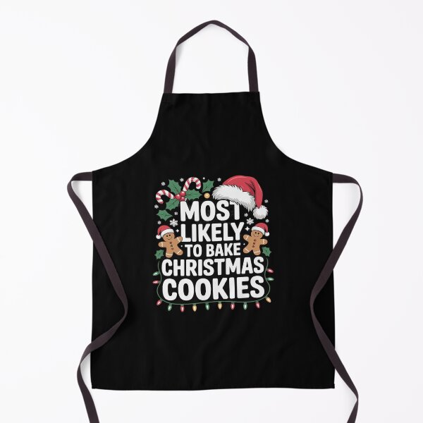 Item preview, Most Likely To Bake Christmas Cookie Xmas Matching designed and sold by CombatTask.