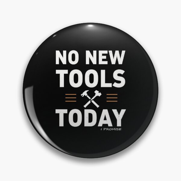 Item preview, No New Tools Today – Funny Handyman & Woodworker Humor Design designed and sold by Tomasz  Siennicki.