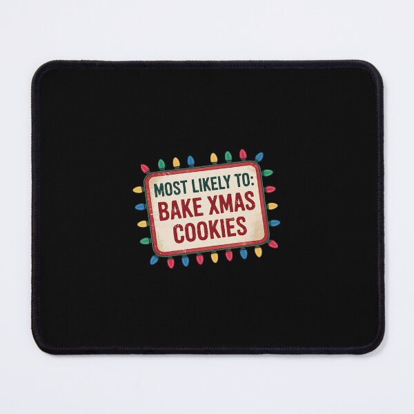 Item preview, Most Likely To Bake Christmas Cookies - Xmas Lights  designed and sold by SyntaxClaw.