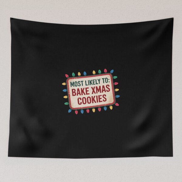 Item preview, Most Likely To Bake Christmas Cookies - Xmas Lights  designed and sold by SyntaxClaw.