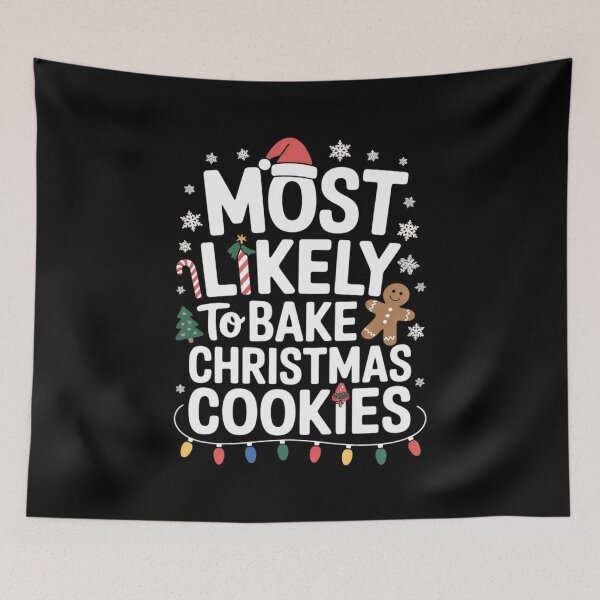 Item preview, Most Likely To Bake Christmas Cookies 2  designed and sold by CombatTask.