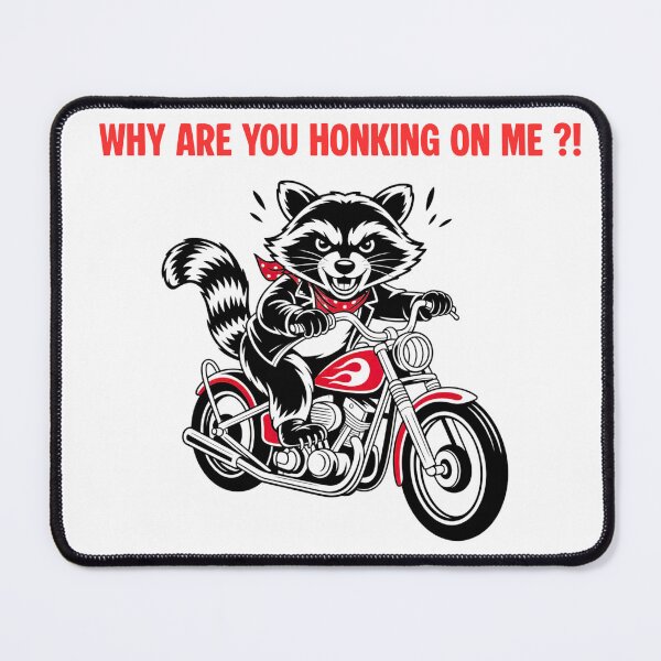 Item preview, Angry raccon at the motorcycle "Why are you honking on me?!" designed and sold by Chris-graphics-art.