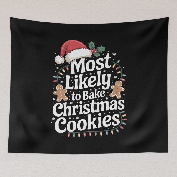 Item preview, Most Likely To Bake Christmas Cookies Baker Xmas Women Girl  designed and sold by CombatTask.