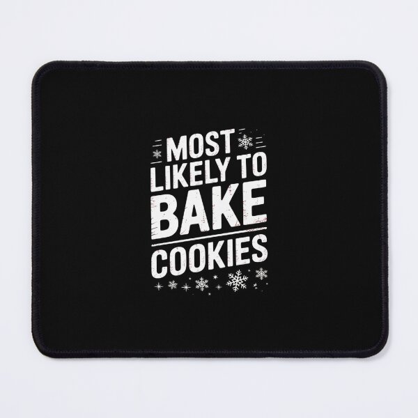 Item preview, Most Likely To Bake Christmas Cookies Christmas Family 02  designed and sold by SyntaxClaw.