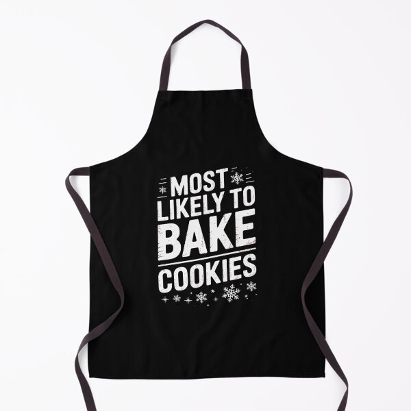Item preview, Most Likely To Bake Christmas Cookies Christmas Family 02 designed and sold by SyntaxClaw.