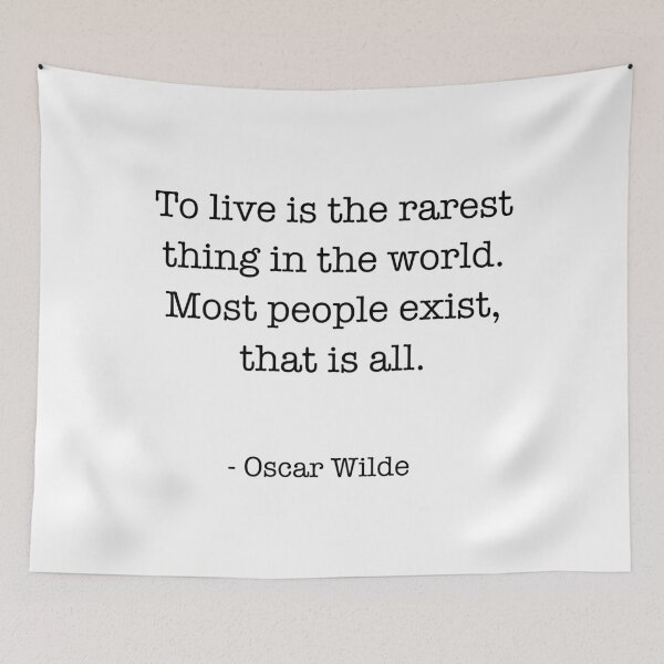 Item preview, To live is the rarest thing in the world. Most people exist, that is all designed and sold by corbrand.