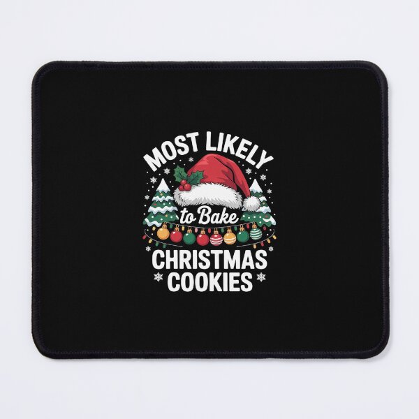 Item preview, Most Likely To Bake Christmas Cookies Christmas Matching designed and sold by SyntaxClaw.