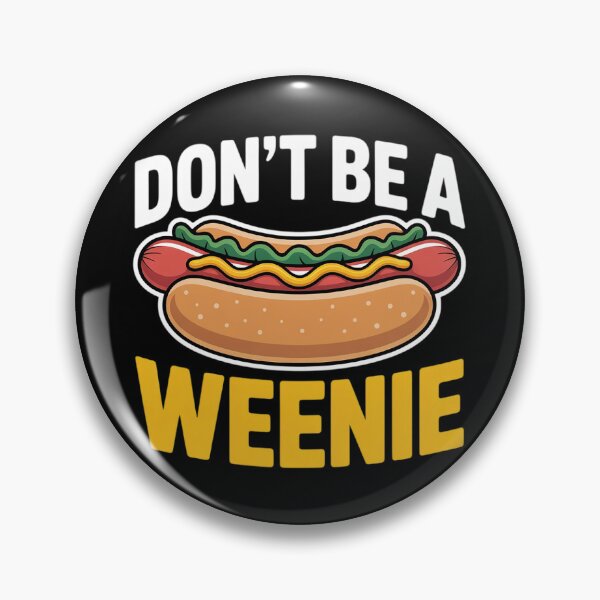 Item preview, Don't Be a Weenie  designed and sold by PowAcademy.