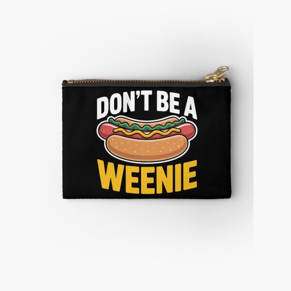 Item preview, Don't Be a Weenie  designed and sold by PowAcademy.