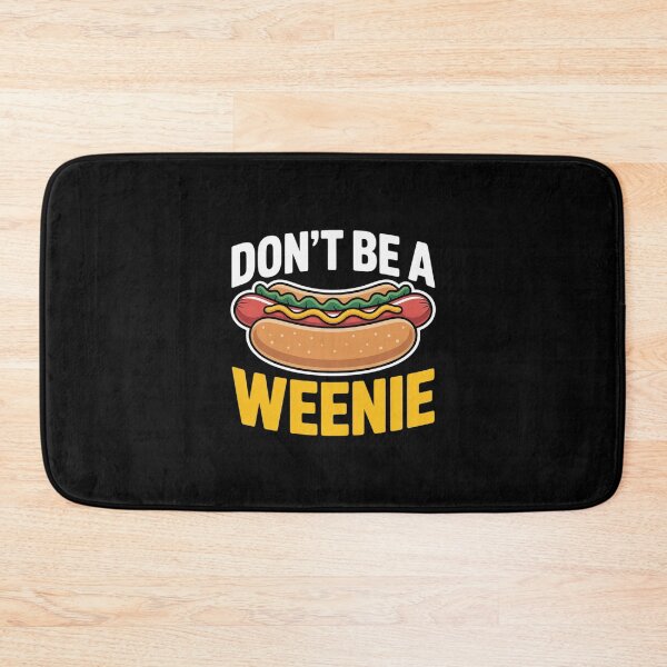 Item preview, Don't Be a Weenie  designed and sold by PowAcademy.