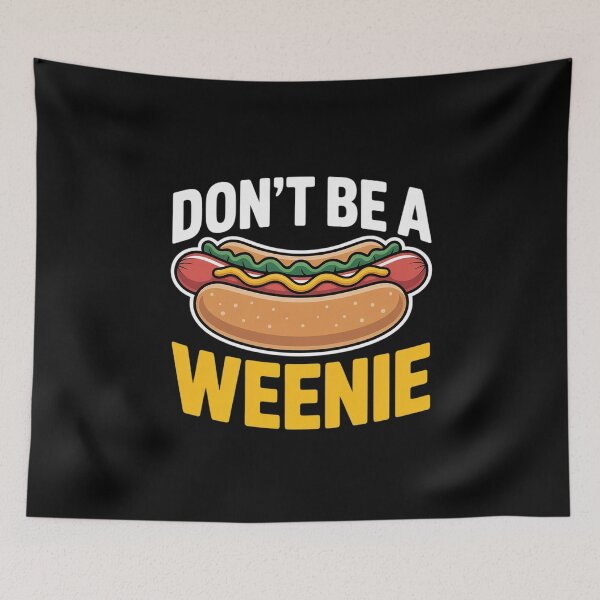 Item preview, Don't Be a Weenie  designed and sold by PowAcademy.