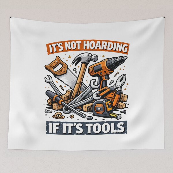 Item preview, It's Not Hoarding If It's Tools - Funny Gifts designed and sold by DavdPrt.