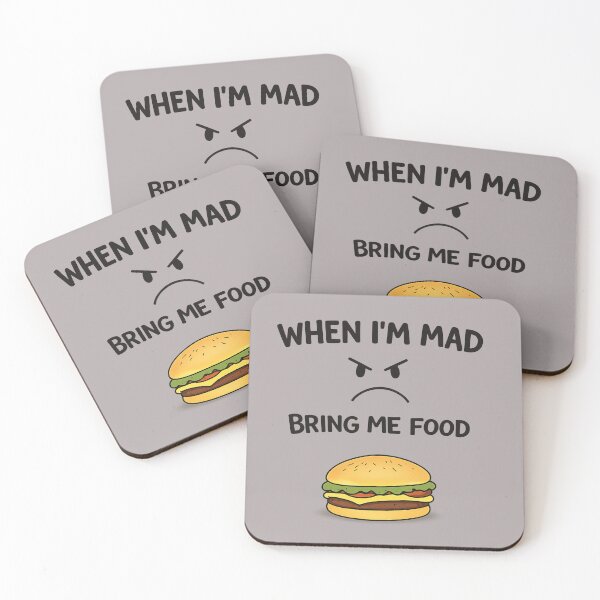 Item preview, When I'm angry, bring me something to eat – Funny Burger designed and sold by JOANNASKAH.