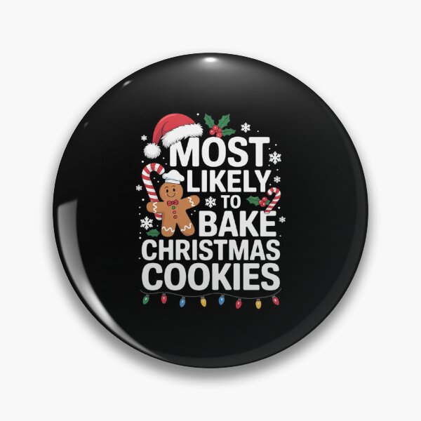Item preview, Most Likely To Bake Christmas Cookies Family Crew Christmas3  designed and sold by AquaKiev.
