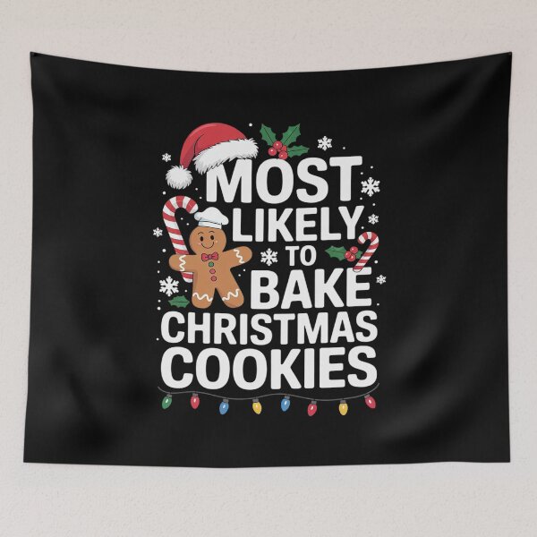 Item preview, Most Likely To Bake Christmas Cookies Family Crew Christmas3  designed and sold by AquaKiev.