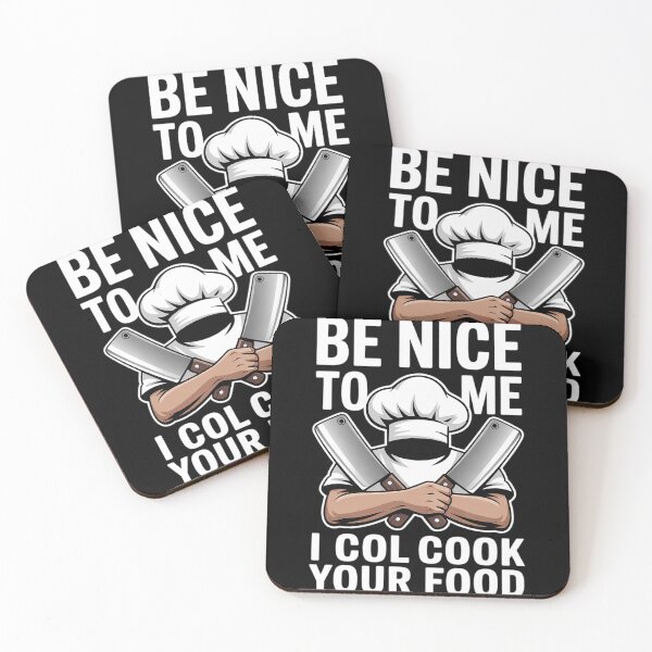 Item preview, Be Nice To Me I Cook Your Food Chef Humor Cooking  designed and sold by RoyTill0Art.
