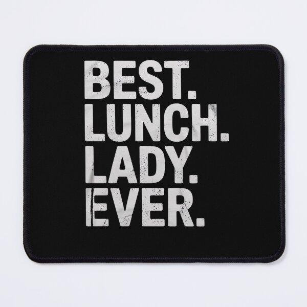 Item preview, Best Lunch Lady Ever, Lunch Lady Appreciation  designed and sold by RoyTill0Art.