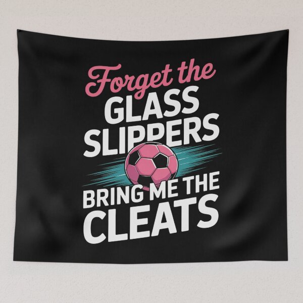 Item preview, Forget The Glass Slippers Bring Me The Cleats designed and sold by HeinzanoWeno.