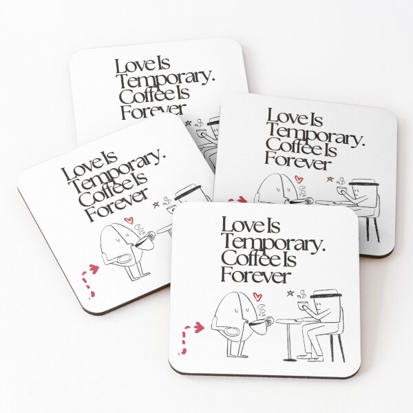 Item preview, Love Is Temporary Coffee Is Forever designed and sold by merikthesecond.