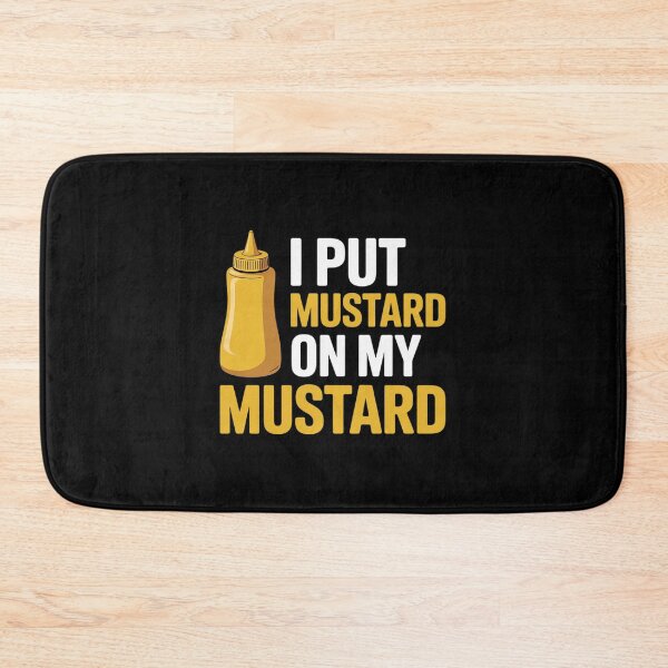 Item preview, Funny Mustard Lover I Put Mustard On My  designed and sold by RoyTill0Art.