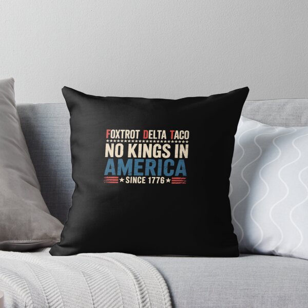 Item preview, Foxtrot Delta Taco No King In America Since 1776 4Th Of July designed and sold by HeinzanoWeno.