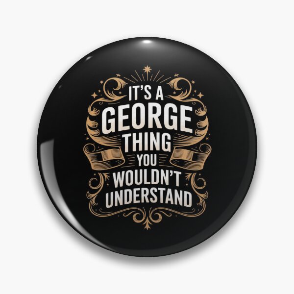 Item preview, its a George thing you wouldnt understand George  designed and sold by RoyTill0Art.