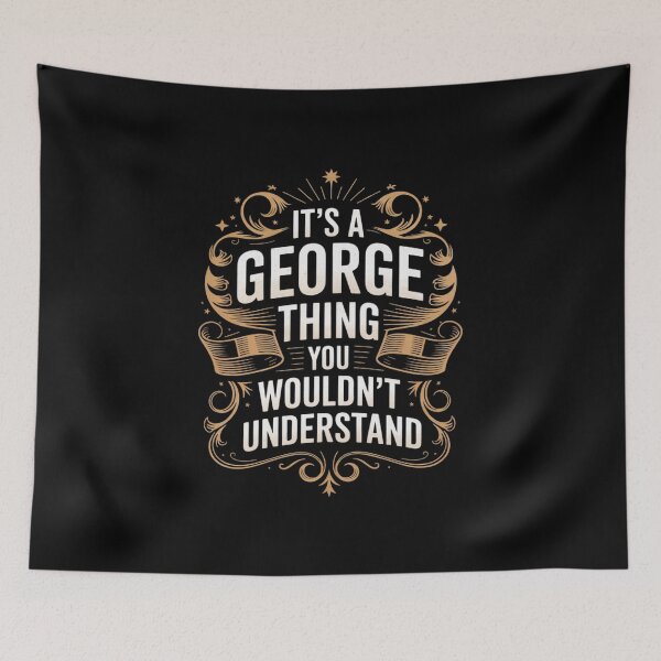 Item preview, its a George thing you wouldnt understand George  designed and sold by RoyTill0Art.
