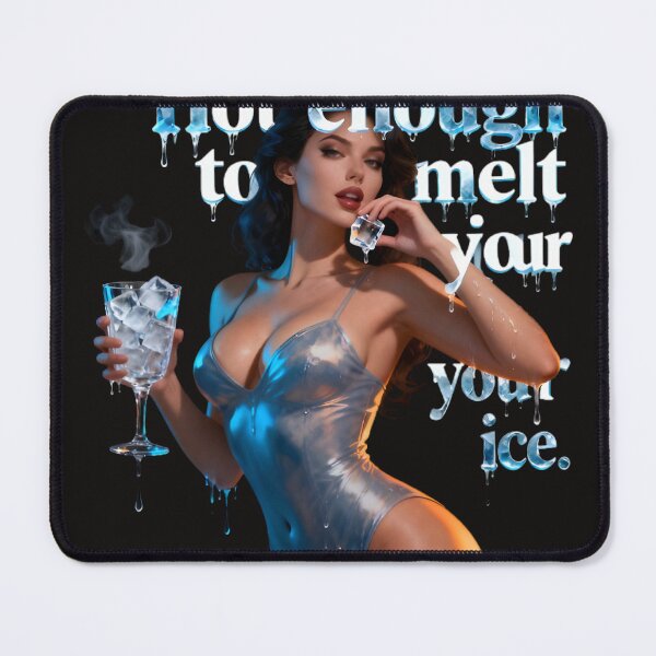 Item preview, Hot Enough to Melt Your Ice designed and sold by InkloreCulture.