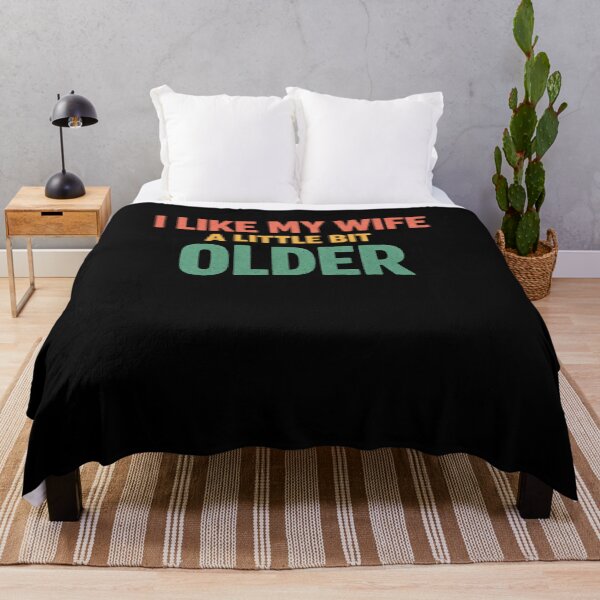 Item preview, I Like My Wife A Little Bit Older Relationship Humor designed and sold by SofenArt.