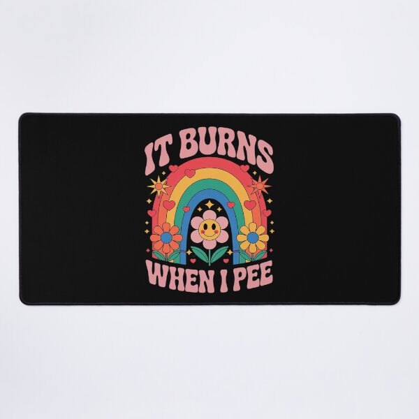 Item preview, It Burns When I Pee, Dank Meme Funny  designed and sold by RuthGAArt.