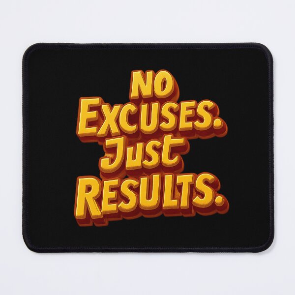 Item preview, No Excuses. Just Results. | Relentless Motivation Design designed and sold by Born To Be Fit.